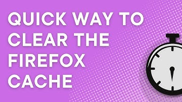 Quick way to clear the Firefox cache (not 