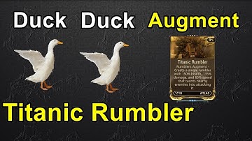 Titanic Rumbler - Duck, Duck, Augment (Warframe)