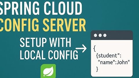 Spring Boot Microservices | Setup Config Server with Local Config