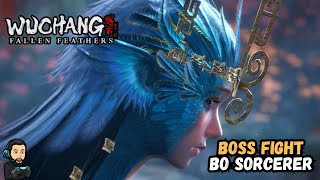 WUCHANG FALLEN FEATHERS - Boss Fight - Bo Sorcerer [no commentary]