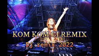 Dj Viral Kom Kom Ci X Paku Seng Remix indra Axelo 2022