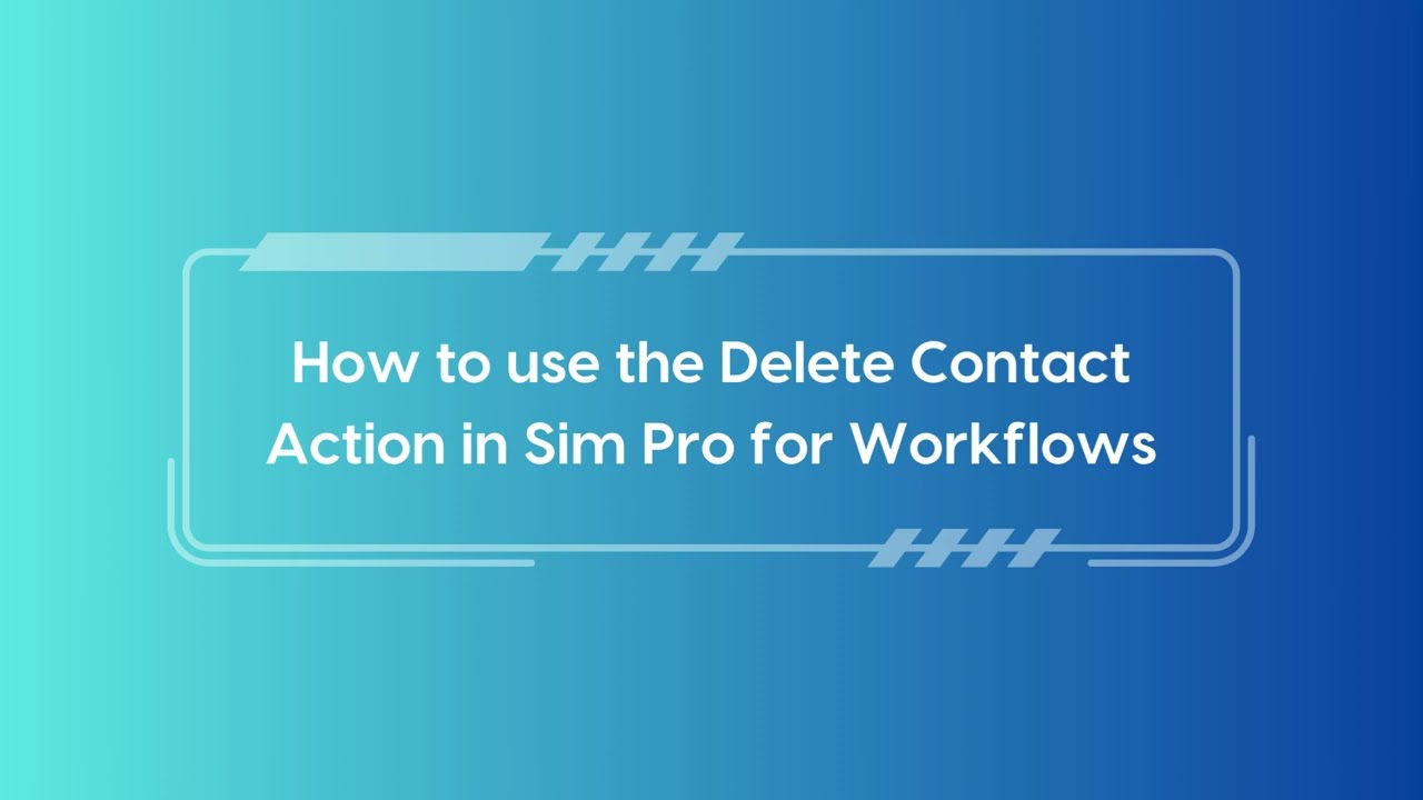 Delete Contact Action In Simpro For Workflow