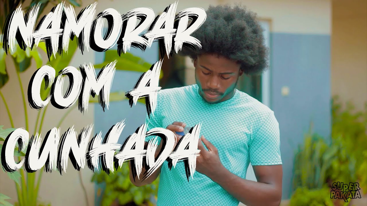 NAMORAR COM A CUNHADA - YouTube