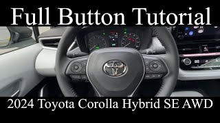 2024 Toyota Corolla Hybrid SE AWD (FULL Button Tutorial) by Brian Ruperti 19,215 views 2 months ago 38 minutes