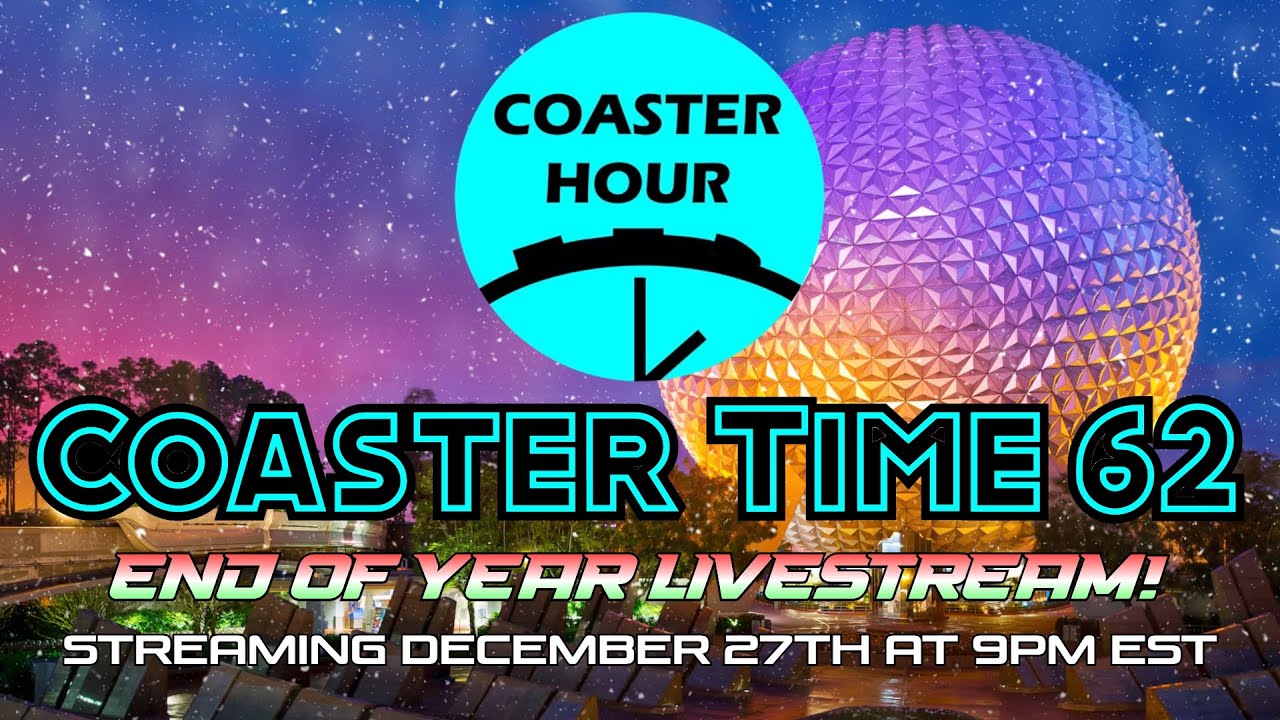 Coaster Time 62 End of Year Livestream | Coaster Hour Livestream