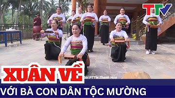 Nét văn hóa ngày xuân của dân tộc Mường - Sắc màu các dân tộc xứ Thanh | NSTH