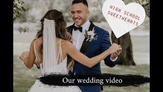 Our Wedding Video (high school sweethearts!!)