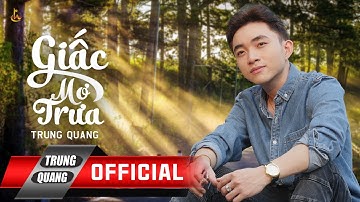 GIẤC MƠ TRƯA || TRUNG QUANG || MINISHOW ĐỒNG DAO