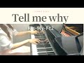 Tell me why【ピアノソロ】Kis-My-Ft2