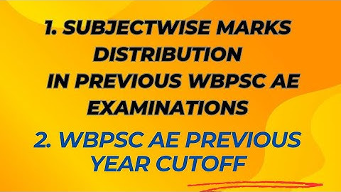 Wbpsc AE 2024 exam information and previous assistant engineer exam cutoff and subjectwise weightage