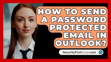 How To Send A Password Protected Email In Outlook? - SecurityFirstCorp.com