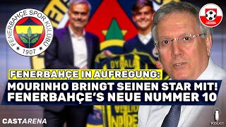 Fenerbahçe’s neue Nummer 10: Mourinho bringt seinen Star mit