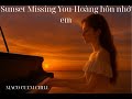 Sunset Missing You -Ho&agrave;ng h&ocirc;n nhớ em-MACO CUEM CHILL