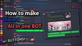 DISCORD || HOW TO MAKE AN ALL IN ONE BOT WITH BUTTONS || NO CODING REQUIRED || LINKS IN DESCTIPTION