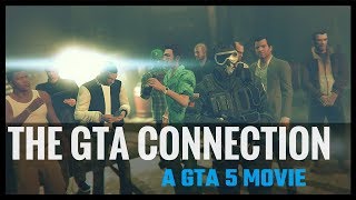 The GTA Connection | A GTA Movie (OLD)