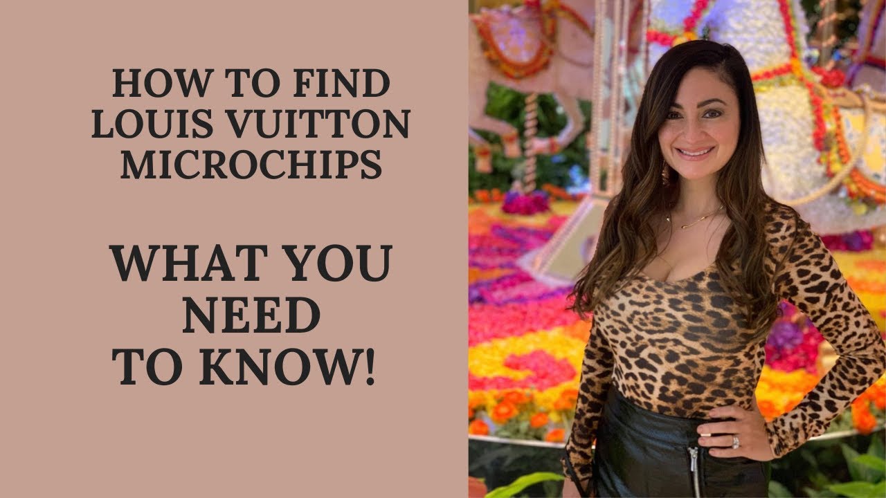 How to find Louis Vuitton Microchips- Is this a Pro or Con? 