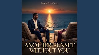 Another Sunset Without You
