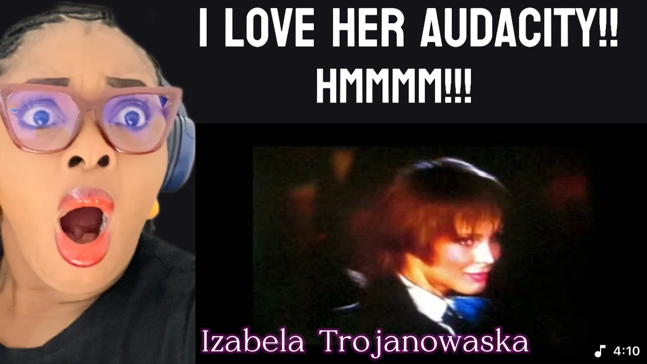 Reaction To Izabela Trojanowska / Wszystko czego dziś chcę