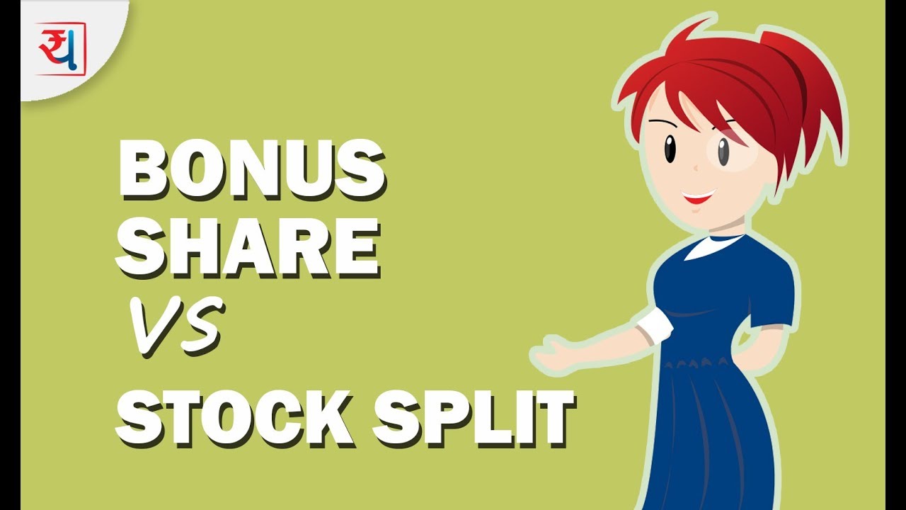 Bonus Shares Vs Stock Split Share Split Vs Bonus Issue Basics Of bonus-shares-vs-stock-split-share-split-vs-bonus-issue-basics-of