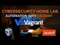 Cybersecurity Home Lab - Installing Vagrant For Automation