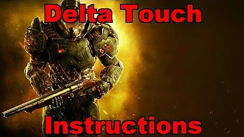 Delta Touch Instructions