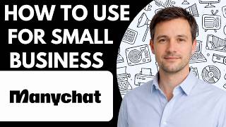 How to Use ManyChat for Small Business Full Guide 2026