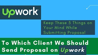 To Which Client Send Proposal on Upwork | How To Send Proposal on Upwork | Freelancing For Beginner