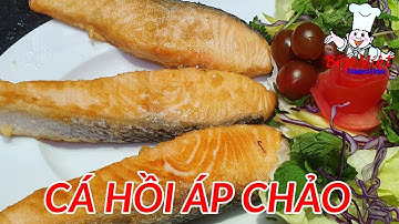Món ngon #99 | CÁCH LÀM CÁ HỒI ÁP CHẢO DA GIÒN MỀM THỊT | Bếp Việt Official