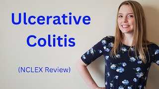 ULCERATIVE COLITIS | NCLEX REVIEW