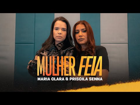 MULHER FEIA - Maria Clara, Priscila Senna (Clipe Oficial)