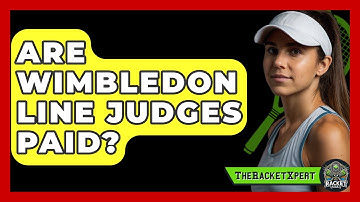 Are Wimbledon Line Judges Paid? - The Racket Xpert