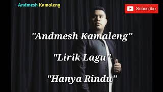 ANDMESH KAMALENG - Hanya Rindu (Lirik)
