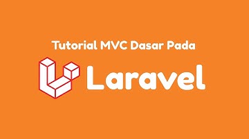 Tutorial MVC Dasar Pada Laravel