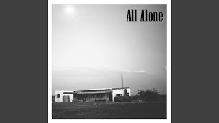 All Alone