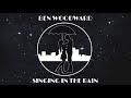 Ben Woodward - Singing in the Rain (Original)