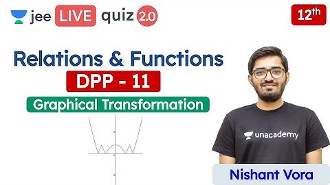 JEE: Relations & Functions DPP 11 | Class 12 | Unacademy JEE | JEE Maths | Nishant Sir