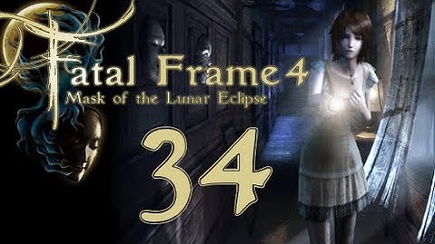 Lettuce play Fatal Frame 4 Mask of the Lunar Eclipse part 34