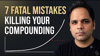 The Stock Market TRAP : 7 Mistakes KILLING Your Compounding