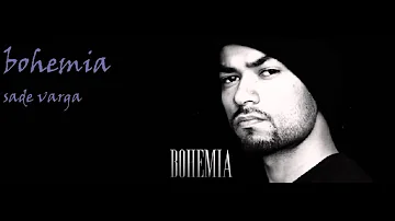 Bohemia- Sade Warga