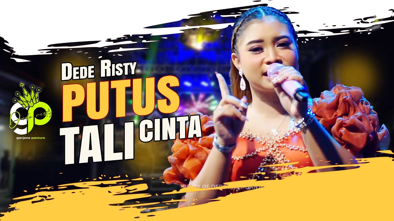 PUTUS TALI CINTA VOC. DEDE RISTY | LIVE MUSIC GANJENE PANTURA