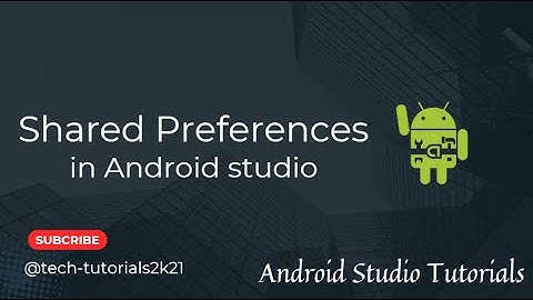 How to Save Variables in Shared Preferences - Android Studio Tutorial | class-5