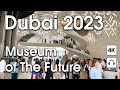 Dubai  inside the  museum of the future   4k  full  walking tour