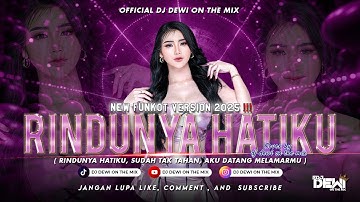 RINDUNYA HATIKU - FUNKOT VIRAL TIKTOK (DIAN ARKAM) COVER BY DJ DEWI ON THE MIX