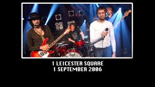 Kasabian - 1 Leicester Square - 1 September 2006