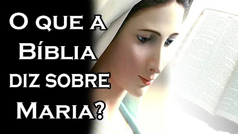 Quem é Maria na Bíblia?