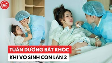 Tuấn Dương bật khóc ngay tại phòng sinh khi chứng kiến Lucie Nguyễn sinh con lần 2
