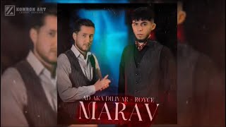 AD AKA DILOVAR & ROYCE - Марав 🥀