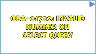 ORA-01722: invalid number on select query (2 Solutions!!)