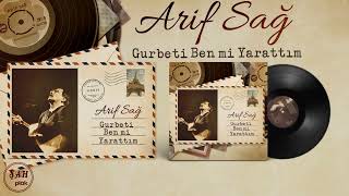 Gurbeti Ben Mi Yarattım / Arif Sağ