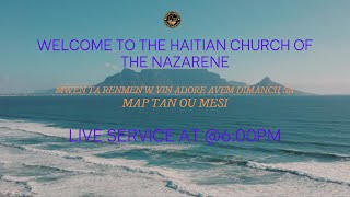 DENNIS HAITIAN CHURCH OF THE NAZARENE LIVE STREAM 07/18/21